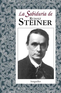 SABIDURIA DE RUDOLF STEINER, LA