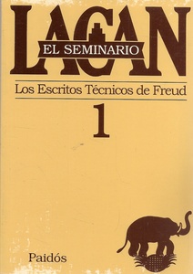 SEMINARIO 1 - LOS ESCRITOS TECNICOS DE FREUD