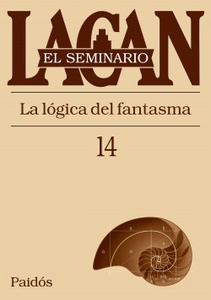 SEMINARIO 14. LA LOGICA DEL FANTASMA