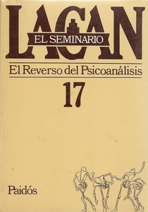 SEMINARIO 17. EL REVERSO DEL PSICOANALISIS