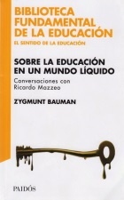SOBRE LA EDUCACION EN UN MUNDO LIQUIDO. CONVERSACIONES CON RICARDO MAZZEO