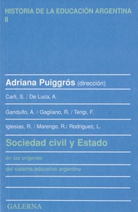 SOCIEDAD CIVIL Y ESTADO EN LOS ORIGENES DEL SISTEMA EDUCATIVO ARGENTINO