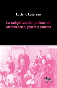 SUBJETIVACION PATRIARCAL, LA.