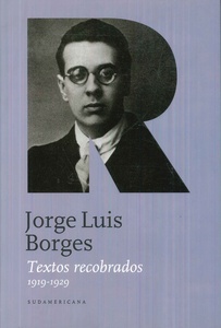 TEXTOS RECOBRADOS I 1919-1929 - BORGES, JORGE LUIS 