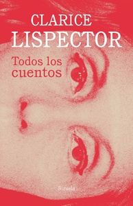 ** TODOS LOS CUENTOS CLARICE LISPECTOR ( TD )