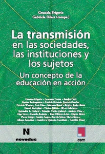TRANSMISIÓN EN LAS SOCIEDADES, LAS INSTITUCIONES Y LOS SUJETOS, LA