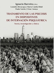 TRATAMIENTO DE LAS PSICOSIS EN DISPOSITIVOS DE INTERNACION PSIQUIATRICA