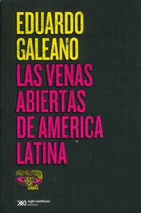 VENAS ABIERTAS DE AMÉRICA LATINA, LAS 